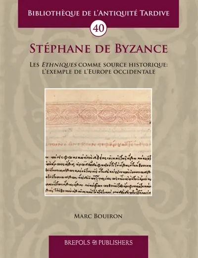 Stéphane de Byzance : les Ethniques comme source historique : l'exemple de l'Europe occidentale