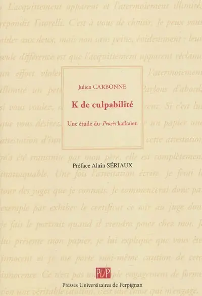 K. de culpabilité : une étude du Procès kafkaïen