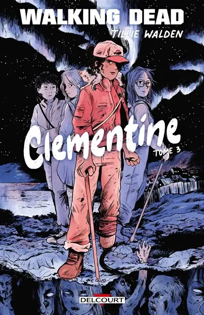 Walking dead : Clementine. Vol. 3