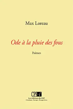 Ode à la pluie des fous : poèmes