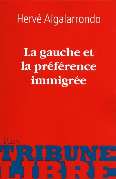 La gauche et la préférence immigrée