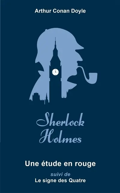 Sherlock Holmes. Vol. 1. Une étude en rouge. Le signe des quatre