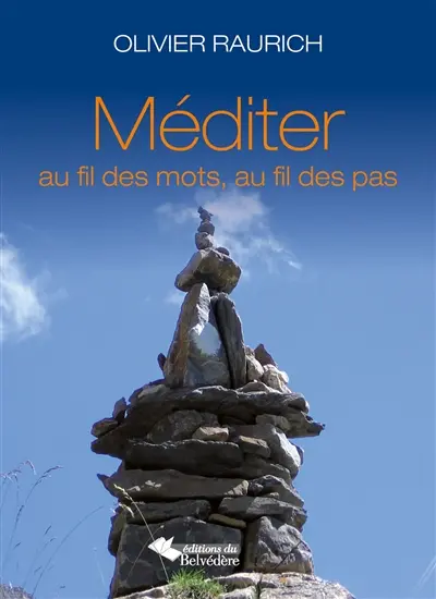 Méditer au fil des mots, au fil des pas