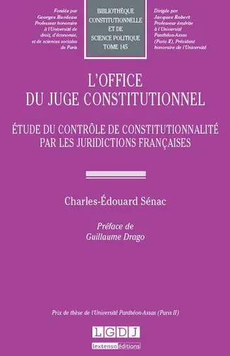 L'office du juge constitutionnel : étude du contrôle de constitutionnalité par les juridictions françaises