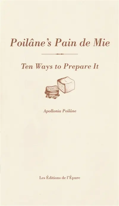 Poilâne's pain de mie : ten ways to prepare it
