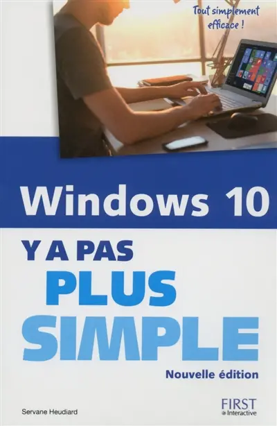 Windows 10 : y a pas plus simple