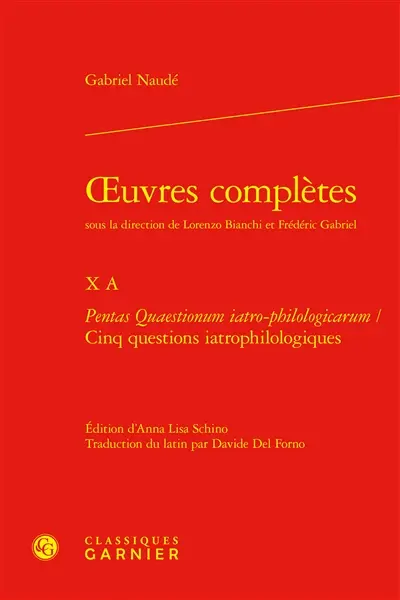 Oeuvres complètes. Vol. 10 A. Pentas Quaestionum iatro-philologicarum. Cinq questions iatrophilologiques