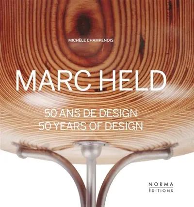 Marc Held : 50 ans de design. Marc Held : 50 years of design