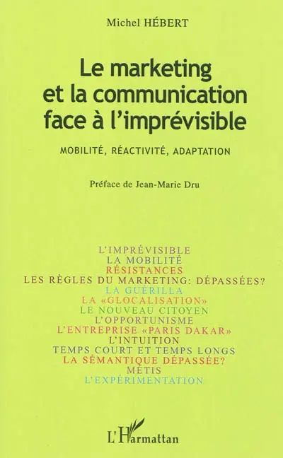 Le marketing et la communication face à l'imprévisible : mobilité, réactivité, adaptation