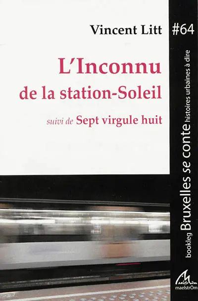 L'inconnu de la station-Soleil. Sept virgule huit