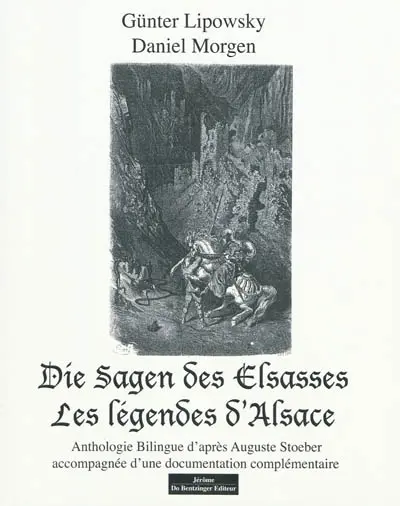 Les légendes d'Alsace. Die Sagen des Elsasses