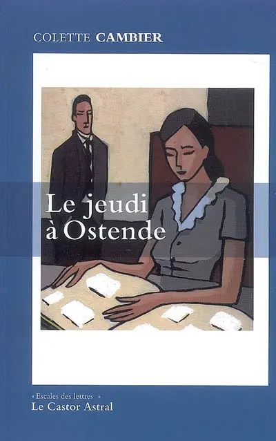 Le jeudi à Ostende : le roman d'une famille