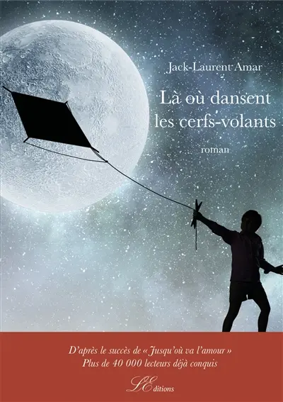 Là où dansent les cerfs-volants : Roman