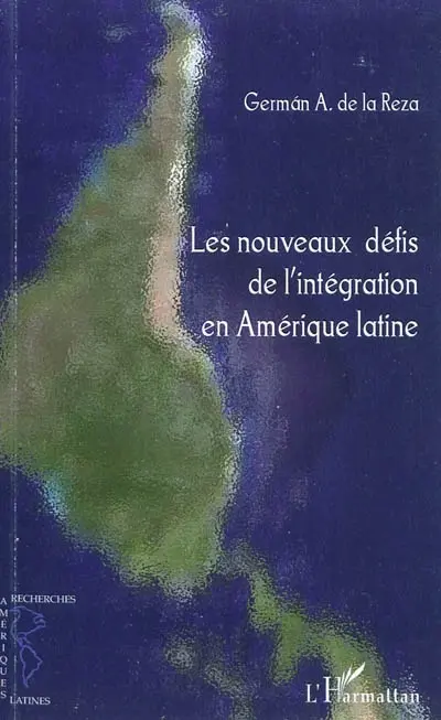 Les nouveaux défis de l'intégration en Amérique latine