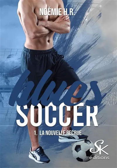 Blues Soccer 1 : La nouvelle recrue