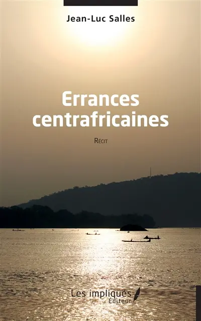 Errances centrafricaines : récit