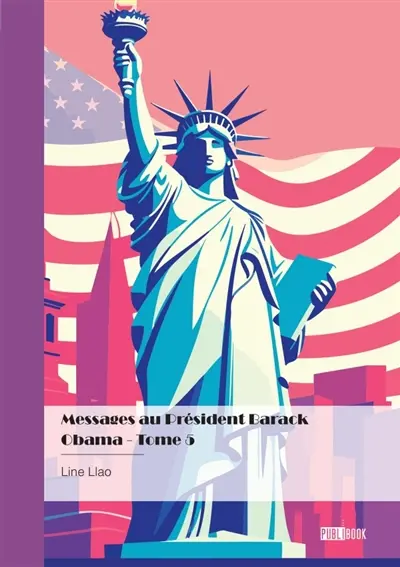 Messages au Président Barack Obama : Tome 5
