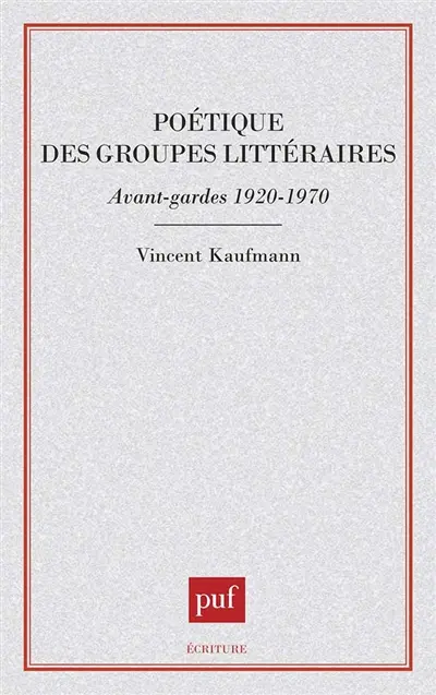 Poétique des groupes littéraires : avant-gardes 1920-1970