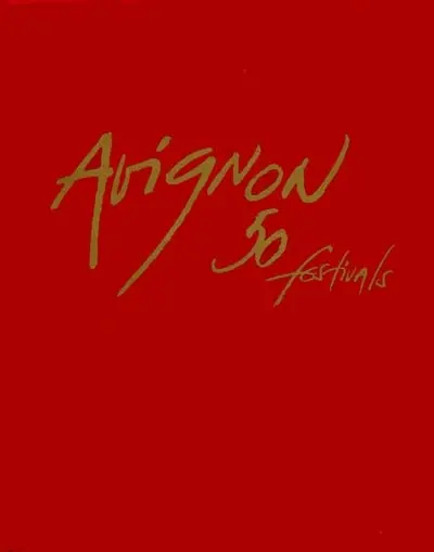 Avignon, cinquante ans de festival