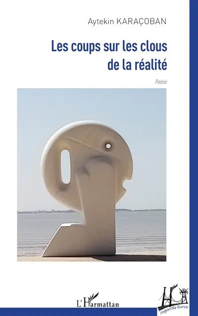 Les coups sur les clous de la réalité