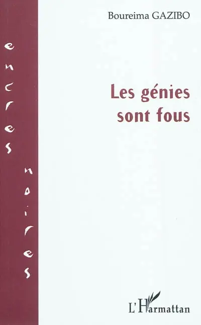 Les génies sont fous