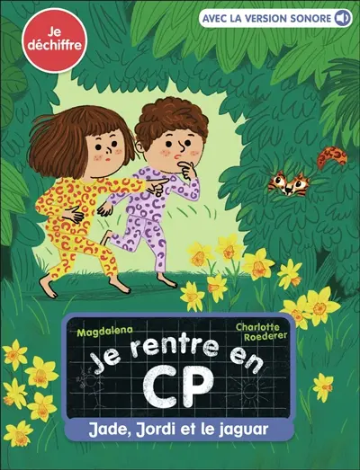 Je rentre en CP. Jade, Jordi et le jaguar : je déchiffre