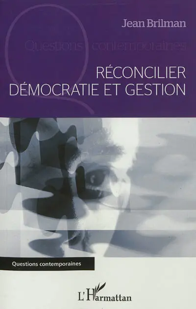 Réconcilier démocratie et gestion