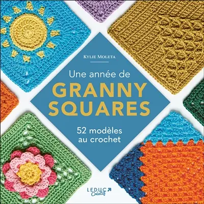 Une année de granny squares : 52 modèles au crochet