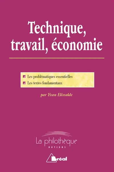 Technique, travail, économie : trois leçons sur la civilisation matérielle