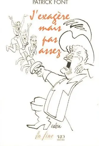 J'exagère mais pas assez