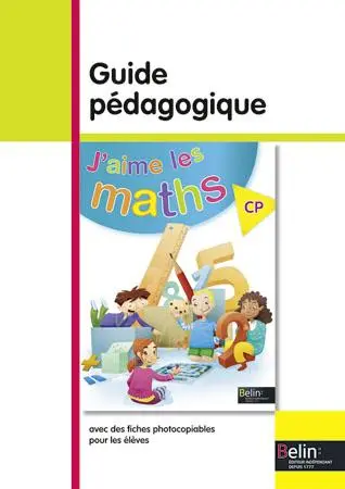 J'aime les maths CP : guide pédagogique