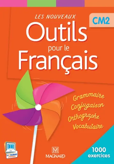 Les nouveaux outils pour le français CM2 : 1.000 exercices : livre de l'élève