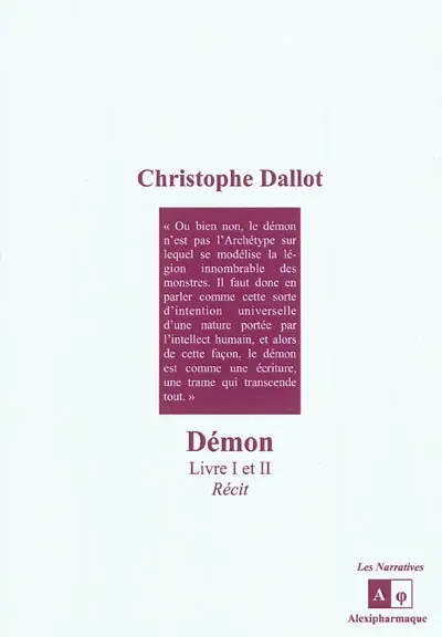 Démon : livre I et II : récit
