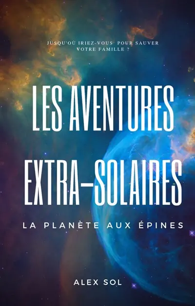 Les Aventures Extra-Solaires : La planète aux épines
