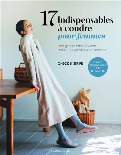 17 indispensables à coudre pour femmes : une garde-robe épurée pour une vie simple et sereine : patrons en taille réelle, du 34 au 48