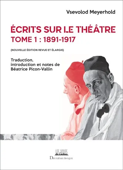 Ecrits sur le théâtre. Vol. 1. 1891-1917