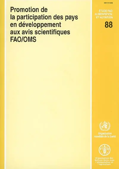 Promotion de la participation des pays en développement aux avis scientifiques FAO/OMS : rapport d'une réunion conjointe FAO/OMS, Belgrade (Serbie-et-Monténégro) 12-15 décembre 2005