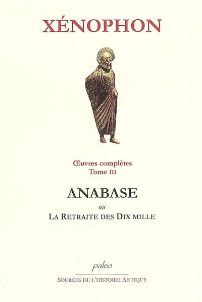 Oeuvres complètes. Vol. 3. Anabase