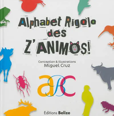 Alphabet rigolo des z'animos !