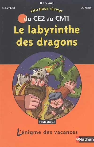 Le labyrinthe des dragons : lire pour réviser du CE2 au CM1, 8-9 ans