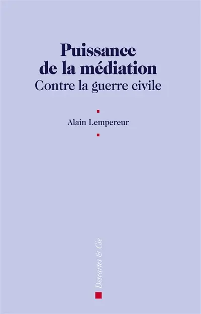 Puissance de la médiation : contre la guerre civile