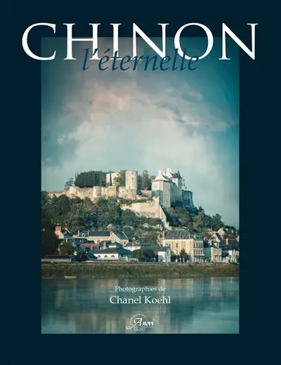 Chinon l'éternelle