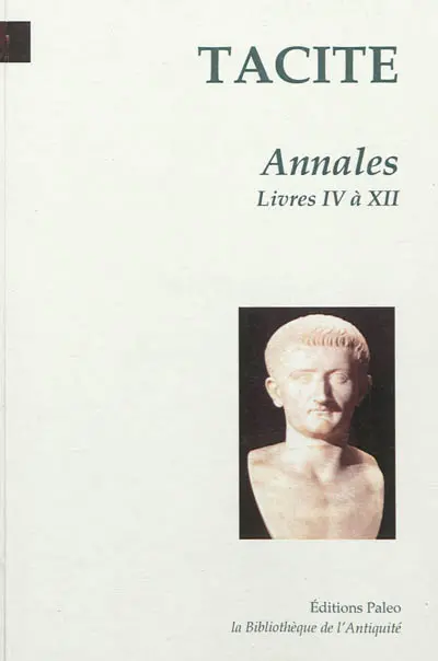 Annales. Vol. 2. Livres 4 à 12 : Tibère, Claude