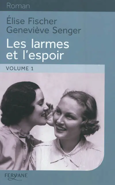 Les larmes et l'espoir : 1938-1945