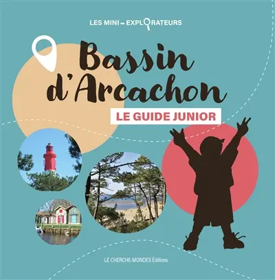 Bassin d'Arcachon : le guide junior