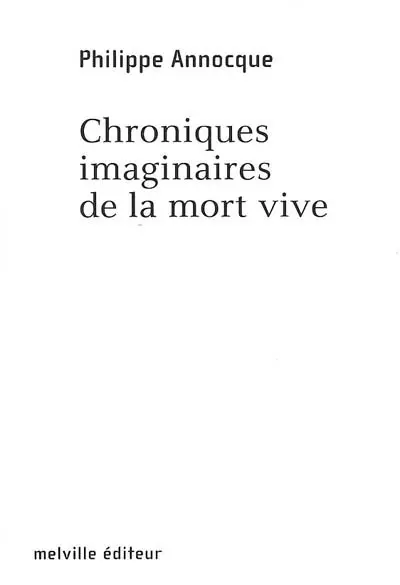 Chroniques imaginaires de la mort vive