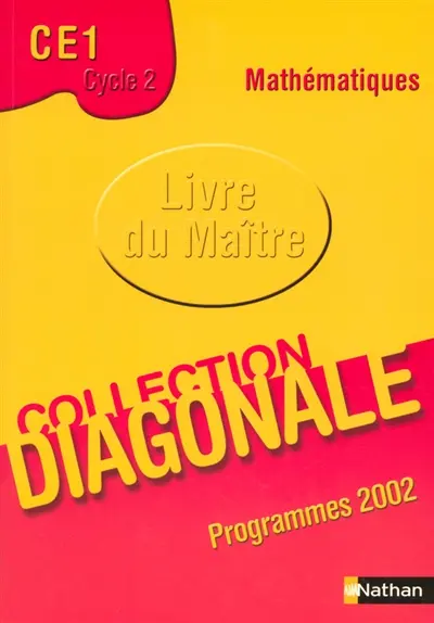 Mathématiques CE1, cycle 2 : guide pédagogique : programme 2002
