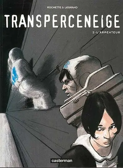 Transperceneige. Vol. 2. L'arpenteur