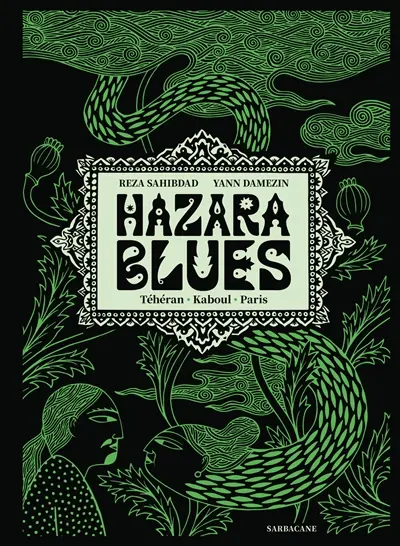 Hazara blues : Téhéran, Kaboul, Paris