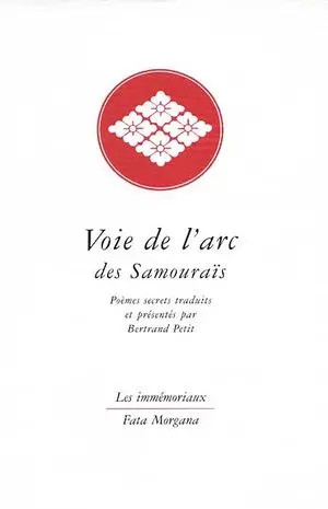 Voie de l'arc des samouraïs : poèmes secrets